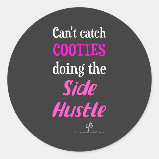 Seitlicher Hustle Cooties Neon Pink Text Runder Aufkleber (Vorderseite)