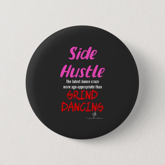 Seitlicher Hustle gegen grind tanzende Neon Pink T Button (Vorderseite)