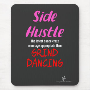 Seitlicher Hustle gegen grind tanzende Neon Pink T Mousepad