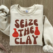 Seize the Clay, Potterie Lover, Keramik Artist T-Shirt