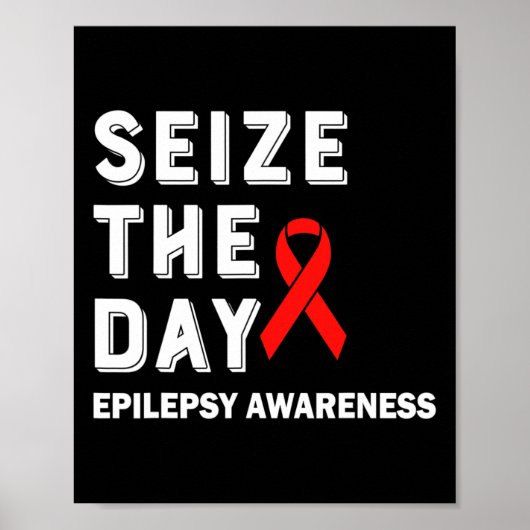 Seize The Day Epilepsy Awareness Poster (Vorne)