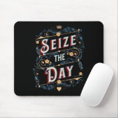 Seize The Day  Mousepad (Mit Mouse)