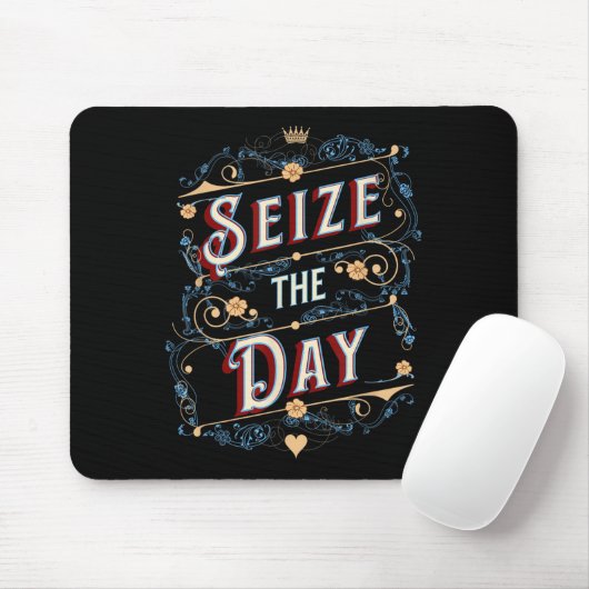 Seize The Day  Mousepad (Mit Mouse)