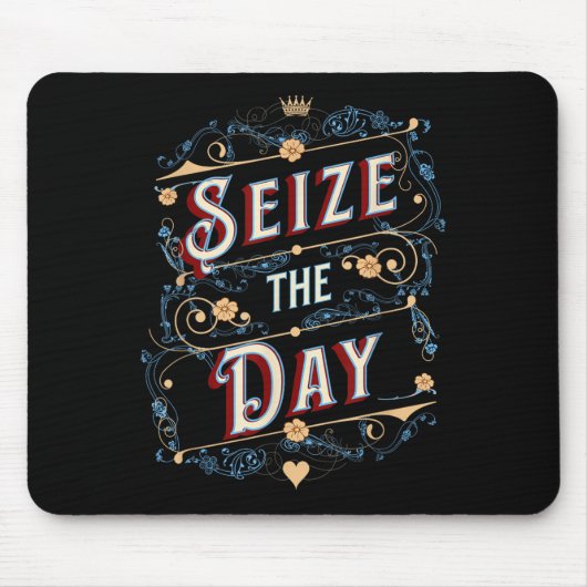 Seize The Day  Mousepad (Vorne)