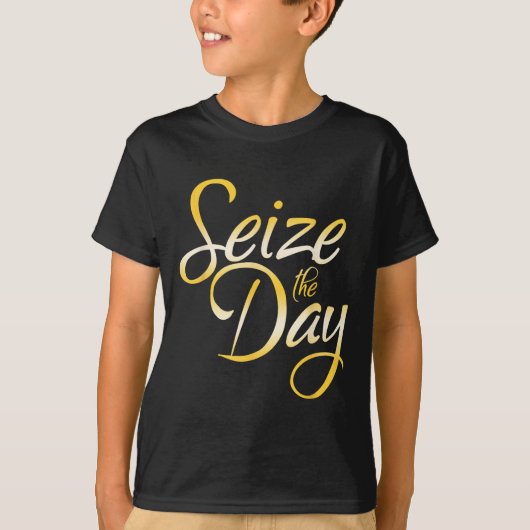 Seize The Day  T-Shirt (Vorderseite)