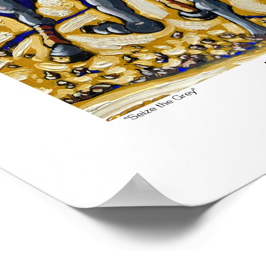 "Seize the Gray" Poster (Ecke)