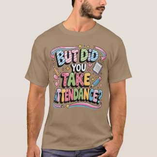 Sekretärin der Schule Zitat Aber Hast Du die Anwes T-Shirt