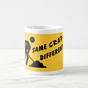 Selben scheißen, unterschiedlicher Tag Kaffeetasse