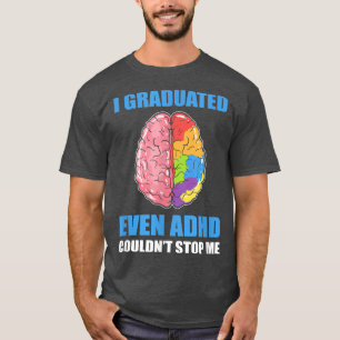 Selbst ADHS konnte mich nicht stoppen - Abitur T-Shirt