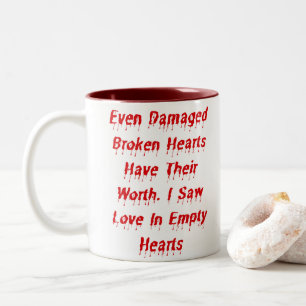 Selbst beschädigte gebrochene Herzen haben ihr gut Zweifarbige Tasse