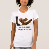 Selbst Blindes Eichhörnchen findet eine Nut-Anweis T-Shirt (Vorderseite)