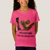 Selbst Blindes Eichhörnchen findet eine Nut Statem T-Shirt (Vorderseite)