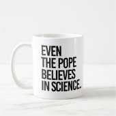 Selbst der Papst glaubt an die Wissenschaft Kaffeetasse (Links)