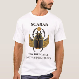 Selbst der Skarabäus beginnt unterirdisch · Heilig T-Shirt