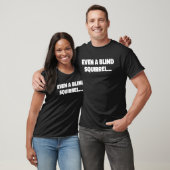 Selbst ein Blindes Eichhörnchen 1 T-Shirt (Unisex)