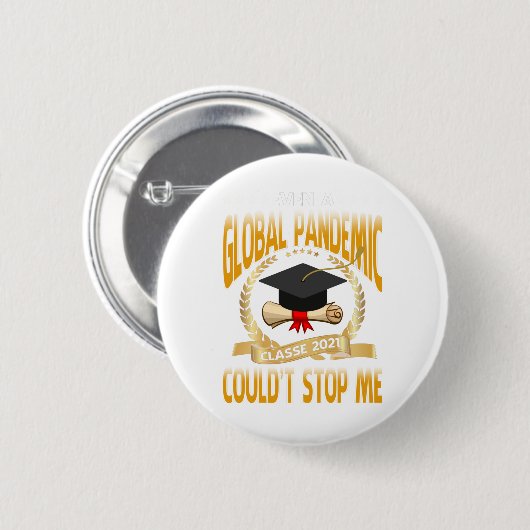 Selbst eine globale Pandemie könnte mich nicht von Button (Vorne & Hinten)