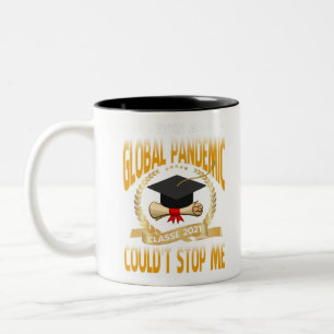 Selbst eine globale Pandemie könnte mich nicht von Zweifarbige Tasse