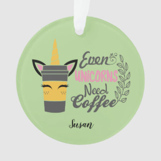 Selbst Einhörner brauchen Kaffee-Party Ornament