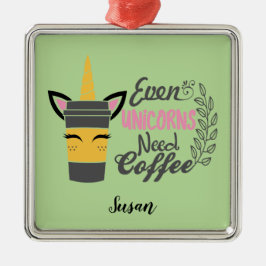 Selbst Einhörner brauchen Kaffee-Party Ornament Aus Metall