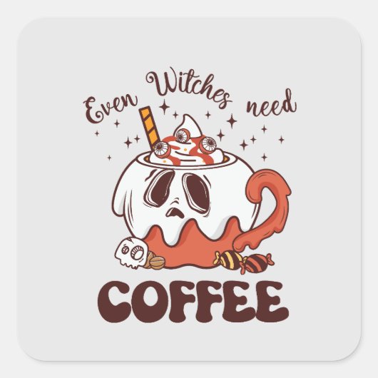 Selbst Hexen brauchen Kaffee Quadratischer Aufkleber (Vorderseite)