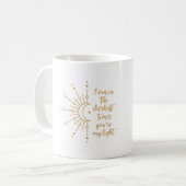 Selbst in den dunkelsten Zeiten bist du meine leic Kaffeetasse (Vorderseite Links)