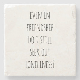 Selbst in freundschaftlicher Untersetzer Stone