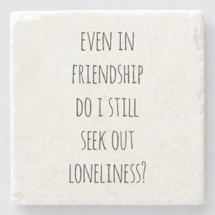 Selbst in freundschaftlicher Untersetzer Stone