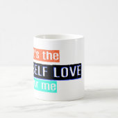 Selbst-Liebe für mich Kaffeetasse (Mittel)