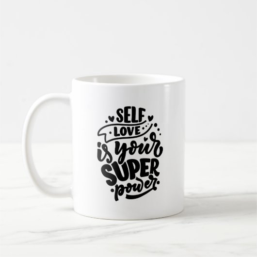 Selbst Liebe ist Ihre Super-Power Typografie Tasse (Links)
