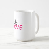 Selbst-Liebe Kaffeetasse (VorderseiteRechts)