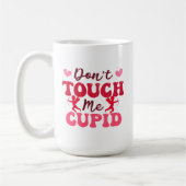 Selbst Liebe lustig Touch mir kein Cupid Valentin Kaffeetasse (Links)