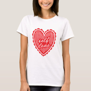 Selbst Liebe Rotes Herz T-Shirt