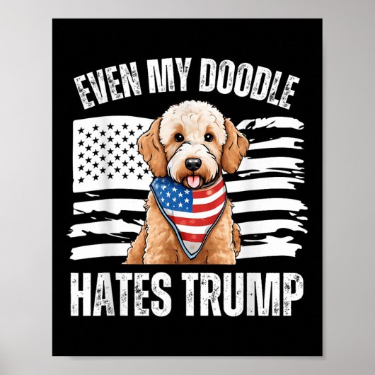 Selbst mein Golden Doodle hasst Trump Liberal Harr Poster (Vorne)