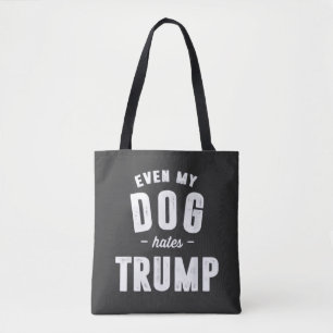 Selbst mein Hund hasst Trump Anti-Spaß Tasche