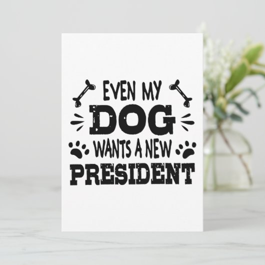 Selbst mein Hund will einen neuen Präsidenten Einladung (Stehend Vorderseite)