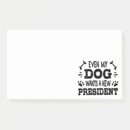 Selbst mein Hund will einen neuen Präsidenten Post-it Klebezettel (Vorderseite)