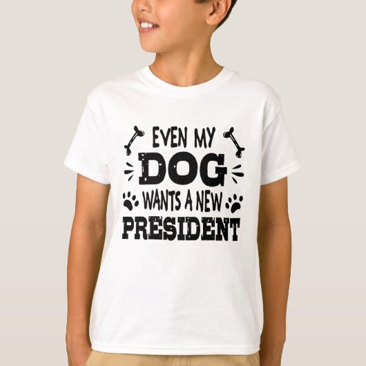 Selbst mein Hund will einen neuen Präsidenten T-Shirt (Vorderseite)