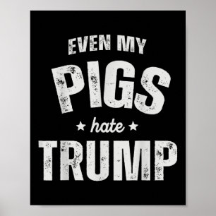 Selbst mein Schwein hasst Trump gegen Trump Men Ba Poster