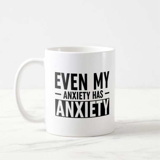 Selbst meine Angst hat Angst Kaffeetasse (Links)