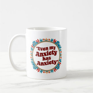 Selbst meine Angst hat Angst Kaffeetasse