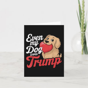 Selbst meine Hunde sind Lieben Trump, Trump-Unters Karte