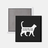 Selbst meine Katze hasst Trump  Magnet (Vorderseite/Rückseite)