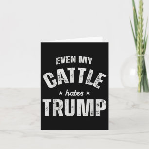 Selbst meine Rinder hassen Trump gegen Trump Men B Karte