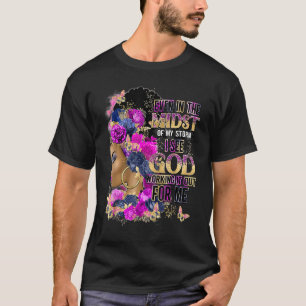 Selbst mitten in meinem Sturm sehe ich Gott arbeit T-Shirt