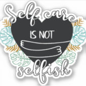 Selbstachtung ist nicht egoistisch aufkleber (Vorderseite)