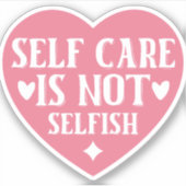 Selbstachtung ist nicht egoistisch aufkleber (Vorderseite)