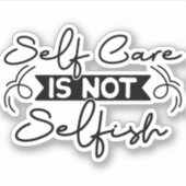 Selbstachtung ist nicht egoistisch aufkleber (Vorderseite)