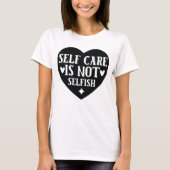 Selbstachtung ist nicht egoistisch T-Shirt (Vorderseite)