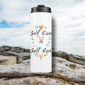 Selbstachtung ist Selbstversorgung Liebe: Bewunder Thermosbecher