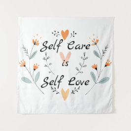 Selbstachtung ist Selbstversorgung Liebe: Bewunder Wandteppich